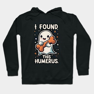 i found this humerus Hoodie